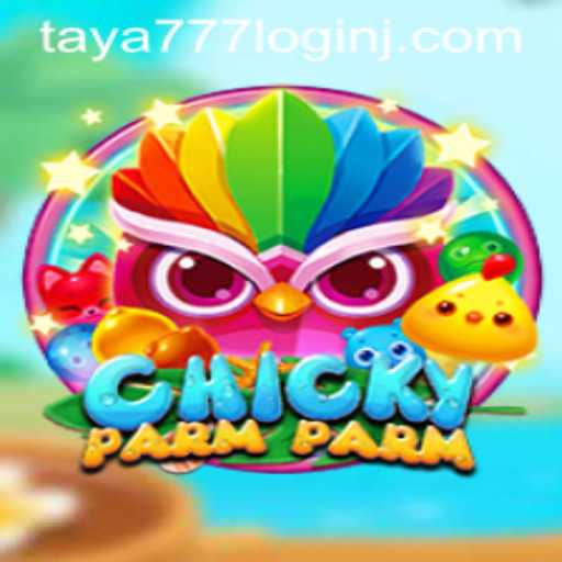 Discover the Exciting World of ChickyParmParm and Taya777 Login