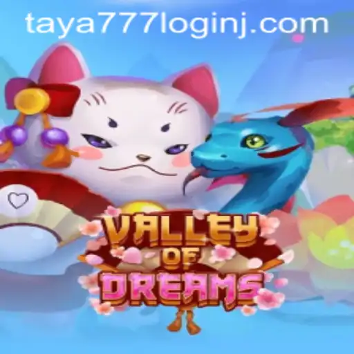 Discover the Enchanting World of Valley of Dreams and the Taya777 Login Experience
